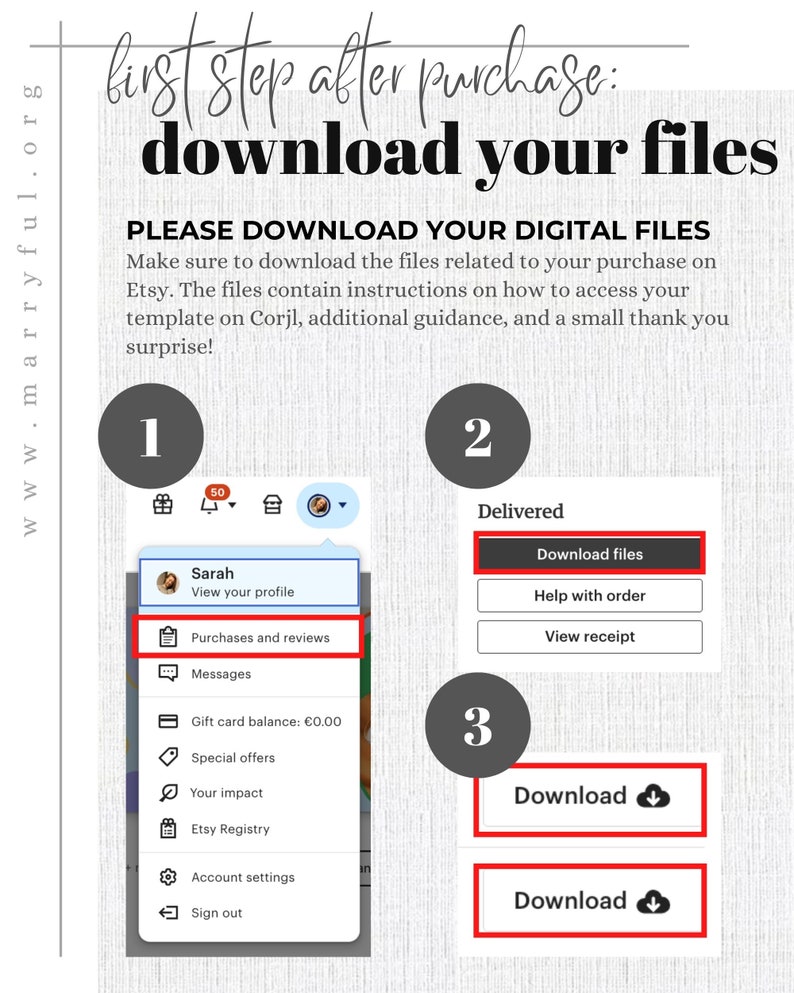 May include: A graphic with instructions on how to download digital files after purchase. The text reads "first step after purchase: download your files." The steps include navigating to "Purchases and reviews" and clicking "Download files."