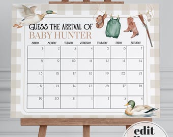 May include: A rectangular sign featuring a calendar grid with the text GUESS THE ARRIVAL OF BABY HUNTER. The design includes a beige checkered background, a flying mallard duck, and a clothesline with a hat, overalls, boots, and a rifle.