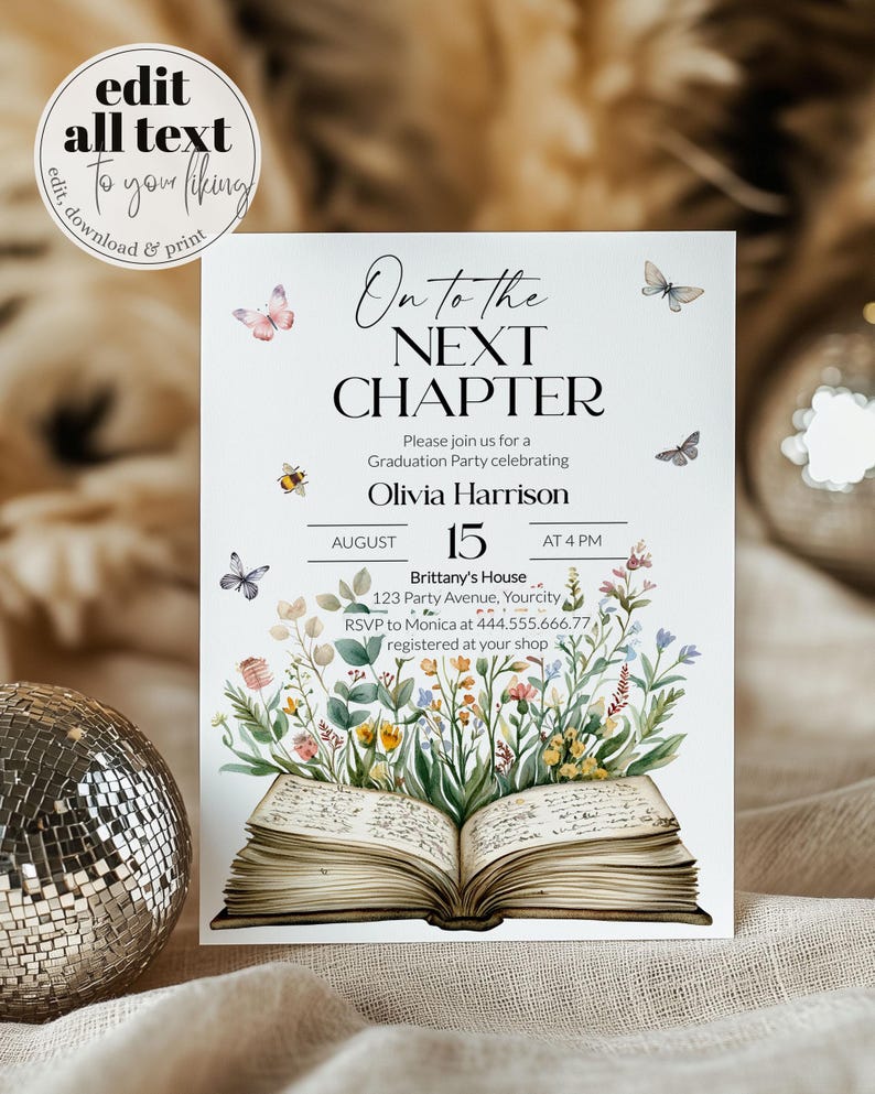 May include: A graduation party invitation with the text "On to the Next Chapter." The invitation features an open book with watercolor flowers and butterflies. The date is August 15th at 4 PM.
