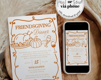 May include: A Friendsgiving dinner invitation with an orange border and text. The invitation includes illustrations of a turkey, pumpkins, and wine glasses. A smartphone displays the same invitation. The text reads "Print or Send via Phone."