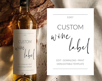 May include: A white wine bottle with a custom label that says "3.5x5" CUSTOM wine label EDIT-DOWNLOAD-PRINT 100% EDITABLE TEMPLATE". The bottle is sitting on a piece of wood bark.