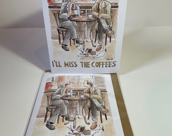 I'll miss the coffees' A5 sized greeting card ideal for all you Frasier fans!