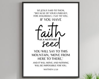 Matthew 17:20 Print/If you Have Faith as a Mustard Seed Print/Motivational Downloadable Verse/Printable Wall Art/DIGITAL DOWNLOAD