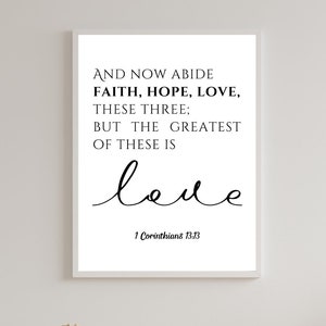 And Now Abide Faith Hope Love - 1 Corinthians 13:13 Print/Motivational Bible Verse/Printable Wall Art/DIGITAL DOWNLOAD