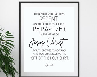 Acts 2:28 Print/Repent and let every one of you be baptized Print/Motivational Verse/Printable Wall Art/Digital Download