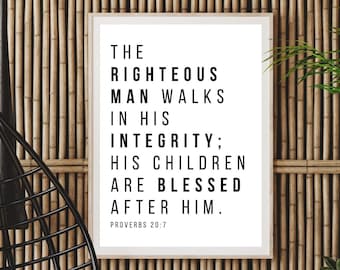 Father&#39;s Day Bible Verse Printable Art/The Righteous Man Walks in his Integrity-Proverbs 20:7 Prints/Printable Wall Art/DIGITAL DOWNLOAD