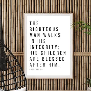 Father's Day Bible Verse Printable Art/The Righteous Man Walks in his Integrity-Proverbs 20:7 Prints/Printable Wall Art/DIGITAL DOWNLOAD