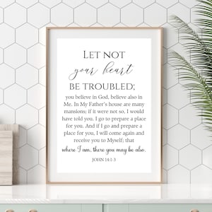 John 14:1-3 Print/Let not your heart be troubled Print/Motivational Printable Verse/Scripture Wall Art/Printable Wall Art/Digital Download