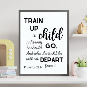 Train up a Child - Proverbs 22:6 Prints/Bible Verse Prints/Nursery Wall Art/Printable Wall Art/Kids Room Verse Wall Art/Digital Download