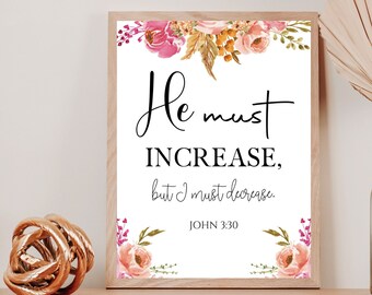 Impresión con cita cristiana floral de Juan 3:30 (descarga digital)