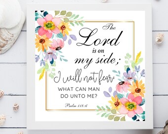 Psalm 118:6 Floral Scripture Print – Motivational Wall Art (Digital Download)
