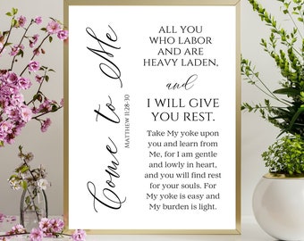 Matthew 11:28-30 Print/Come to Me all you who labor and heavy laden Print/Motivational Verse Printable/Printable Wall Art/Digital Download
