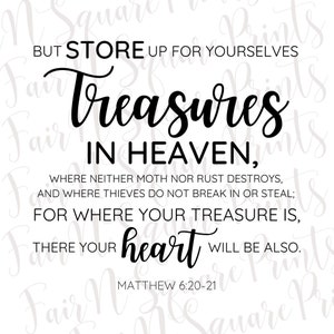 Matthew 6:20-21 Png File for Sublimation/but Store up Yourselves Png