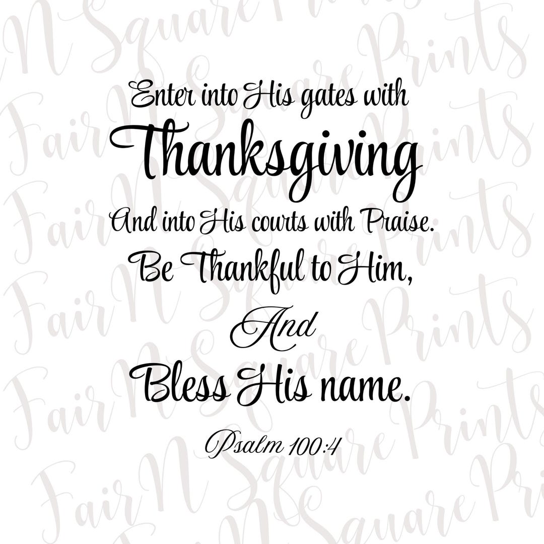 Psalm 100 4 Enter Into His Gates Black Text Png File For Sublimation Psalm 100 4 enter into his gates black text png file for sublimation
