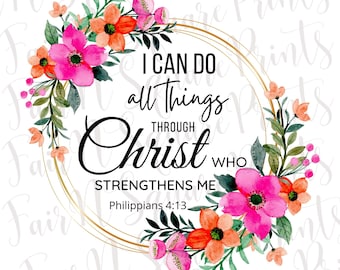 Filipenses 4:13 - Corona floral (archivo PNG para sublimación) (descarga digital)