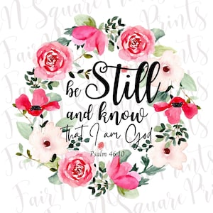 Be Still and Know Png File for Sublimation/Psalm 46:10 Png File for Sublimation/Be still Png Designs/Christians Png/Png Digital Download