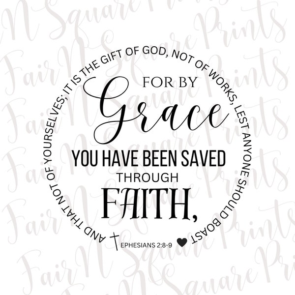 For by grace you have been saved Png File for Sublimation/Ephesians 2:8-9 Png File Design/Christians Sublimation/Png Digital Download