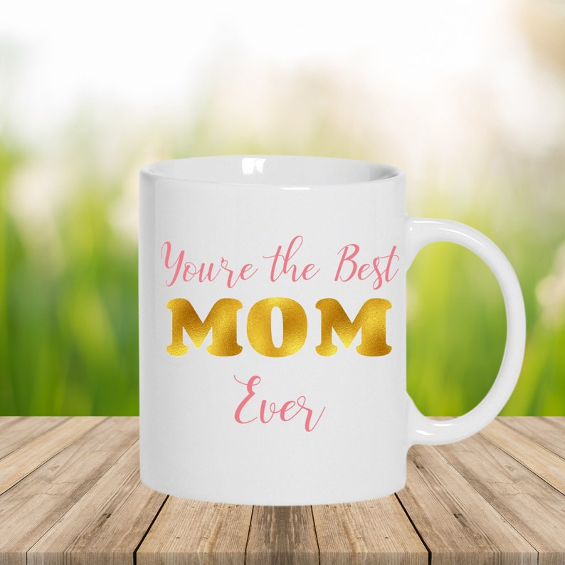 You're the Best Mom Ever PNG File for Sublimation/Best Mom Etsy
