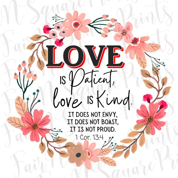 Love is Patient Love is Kind Png File for Sublimation/1 Etsy