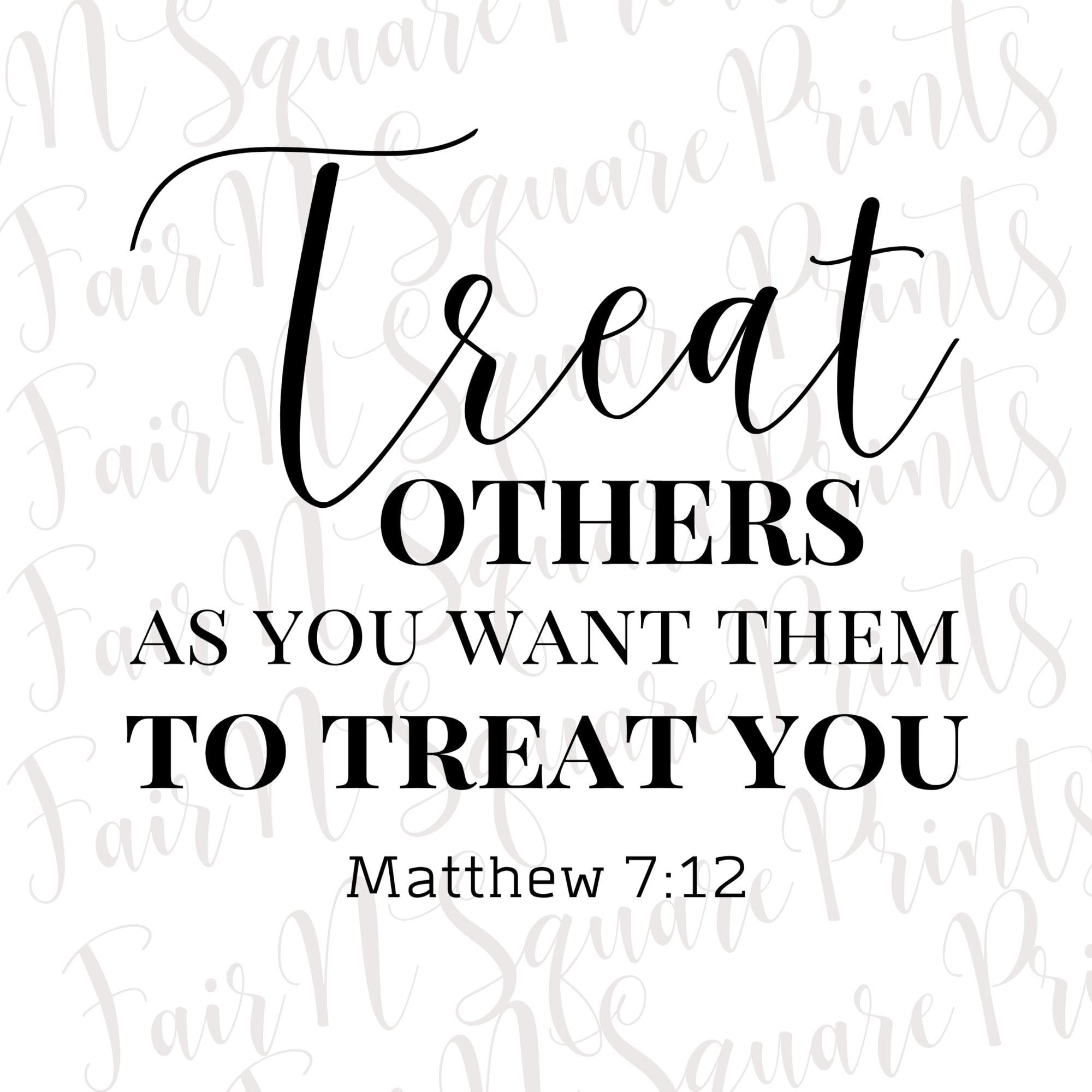 Treat Others Matthew 7:12 Png File for - Etsy