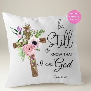 Be Still and Know that I am God Png File for Sublimation/Psalm 46:10 Png File Designs/Christians Sublimation/Png Digital Download