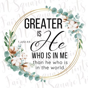 Greater is He who is in me Png File for Sublimation/1 John 4:4 Png File Designs/Christians Sublimation/Png Digital Download