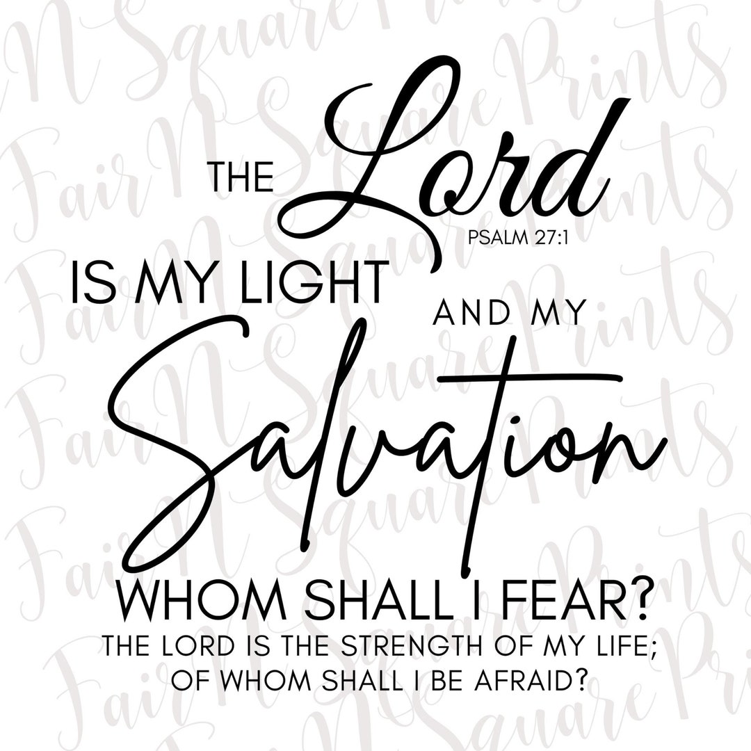 The Lord Is My Light And My Salvation Psalm 27 1 Png File For The Lord Is My Light And My Salvation Psalm 27 1 Png File For