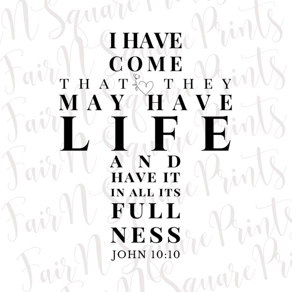 John 10:10 Png File for Sublimation/I have come that they may have life Cross Png File Designs/Christians Sublimation/Png Digital Download