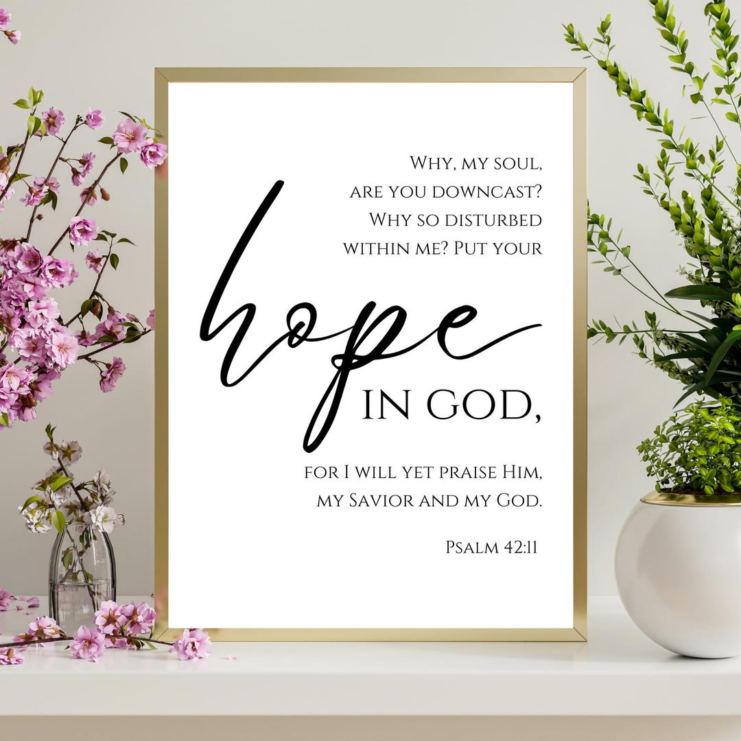 Psalm 42:11 - Put Your Hope in God Print/motivational Scripture ...