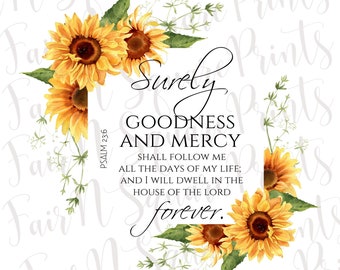 Seguramente Bondad y Misericordia Archivo Png para Sublimación/Salmo 23:6 Girasol Png/Escritura Png Archivo/Cristianos Sublimación/Png Descarga Digital