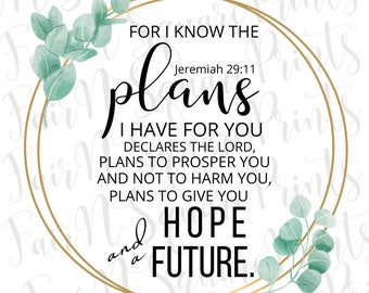 For I Know the Plans Png File for Sublimation/Jeremiah 29:11 PNG Design/Png File for Sublimation/Eucalyptus Png Design/Png Digital Download