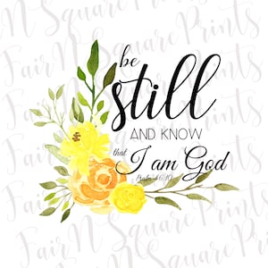 Psalm 46:10 Png for Sublimation/Be Still and Know that I am God Png File for Sublimation/Christians Sublimation/Png Digital Download