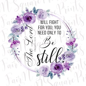 The Lord will fight for you Exodus 14:14 Png File for Sublimation/Motivational Verse Png File/Christians Sublimation/Png Digital Download
