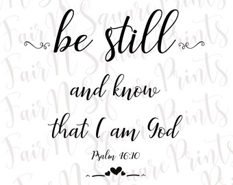 Be Still and Know - Christian PNG File for Sublimation (Digital Download)