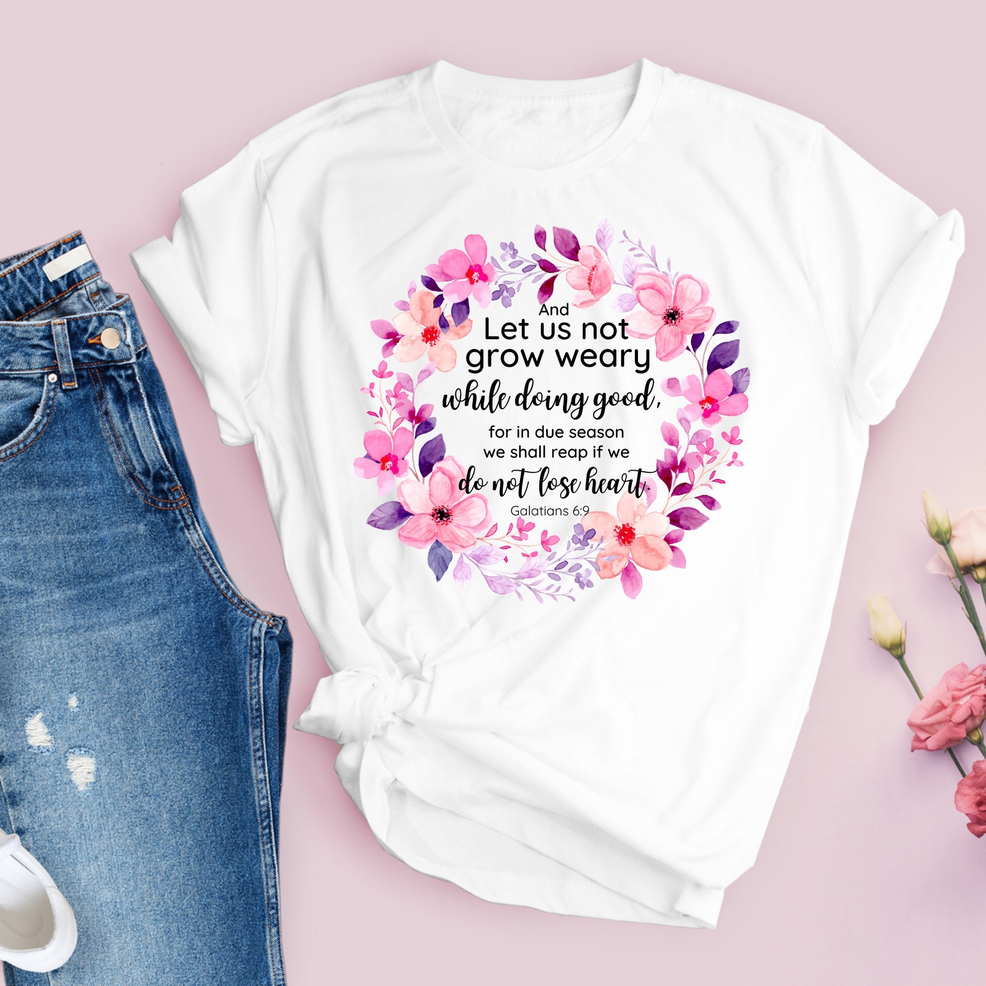 In Doing Good We Shall Reap Christian T Shirt In Doing Good We Shall Reap Christian T Shirt