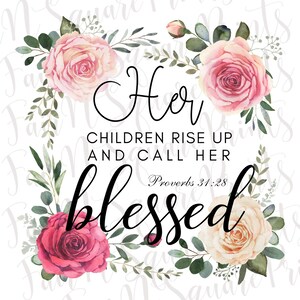 Proverbs 31:28 Floral Wreath PNG - Christian Verse (Digital Download)