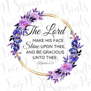 Numbers 6:25 KJV Png file Design/The Lord make his face shine upon thee Png File for Sublimation/Christians Sublimation/Png Digital Download