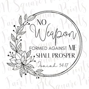 Puede incluir: Diseño imprimible en blanco y negro con una corona de flores y el texto "Ningún arma formada contra mí prosperará Isaías 54:17".