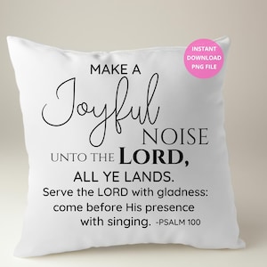 Psalm 100: Make a Joyful Noise PNG File for Sublimation (Digital Download)