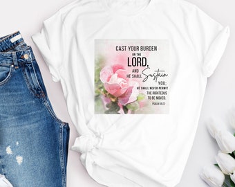 Give Your Burdens To The Lord Women T shirt Give Your Burdens To The Lord Women T shirt