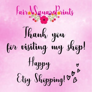 Op de afbeelding: Roze achtergrond met de tekst "Fair Square Prints" in zwarte letters met een bloemmotief boven de tekst. Onder het bloemmotief staat de tekst "Bedankt voor uw bezoek! Prettig winkelen op Etsy!" in zwarte cursieve letters met roze hartjes.