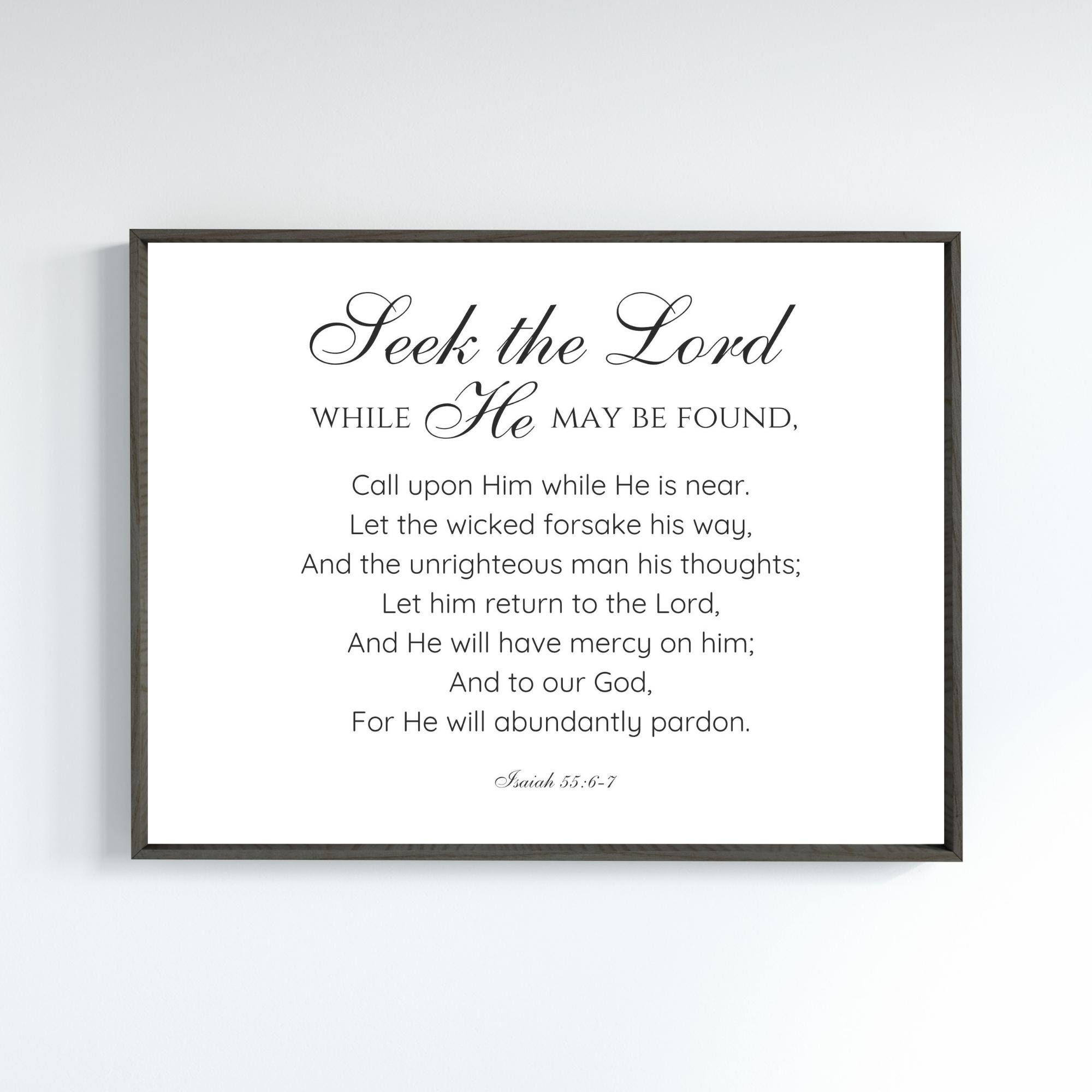 Isaiah 55:6-7 Seek the Lord While He May Be Found Print