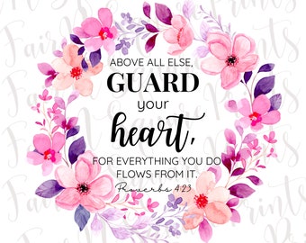 Guard your Heart Proverbs 4:23 Pink Floral Png File for Sublimation/Motivational Verse Png File/Christians Sublimation/Png Digital Download