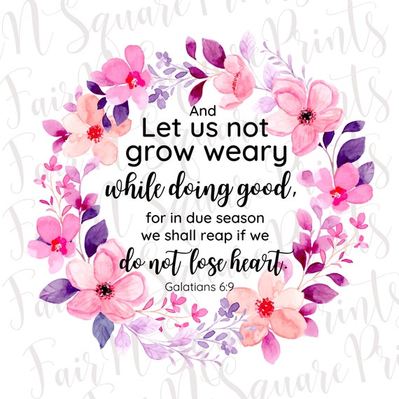 Let us Not Grow Weary In Doing Good Tote Bag Let us Not Grow Weary In Doing Good Tote Bag