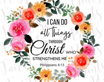 I can do all things through Christ Png File for Sublimation/Christians Motivational Png Designs/Scripture Sublimation/Png Digital Download