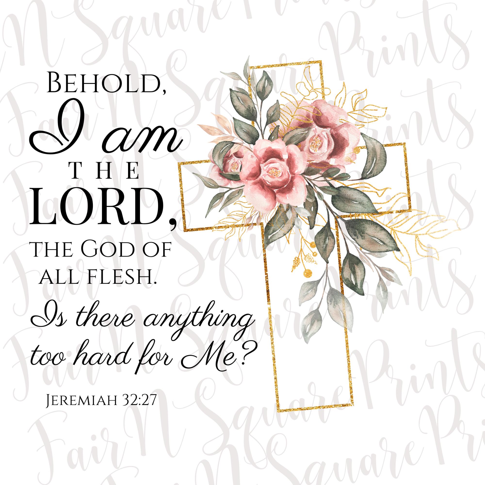 Jeremiah 32:27 Golden Cross with Flowers PNG (Digital Download)