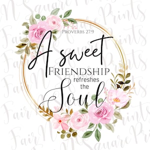 Proverbs 27:9 - A Sweet Friendship Png File for Sublimation/Friendship Verse Png File/Christian Sublimation/Png Digital Download