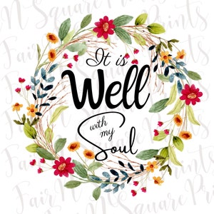 It is Well with my Soul Png File for Sublimation/Motivational Quote Png File/Downloadable Quote/Png Digital Download
