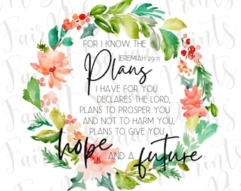 For I know the plans I have for you PNG File for Sublimation/Jeremiah 29:11 Png File for Sublimation/Christians Sublimation/Digital Download