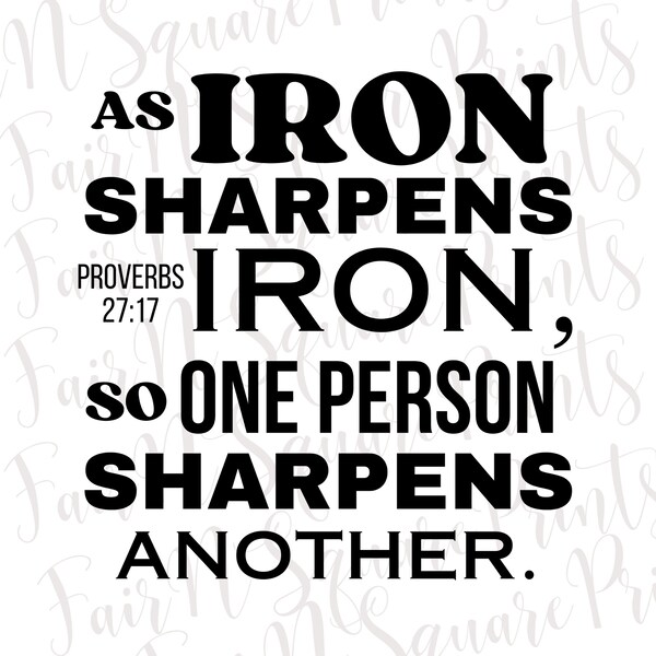 Proverbs 27:17 Png File for Sublimation/As iron sharpens iron Png File/Motivational Verse Png/Christians Sublimation/Png Digital Download